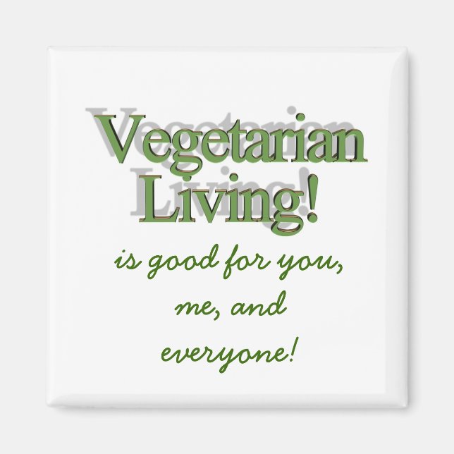 Vegetarian Living! är bra för dig, mig och kväll.. Magnet (Framsidan)