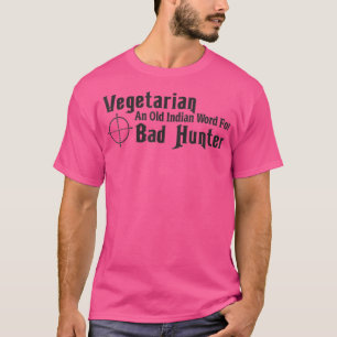 Vegetarian och gammal indisk Ord för dålig jägare T Shirt