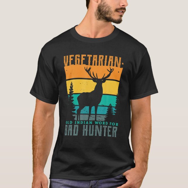 Vegetarian Old Indian Ord for Bad Hunter Hunter T Shirt (Framsida)