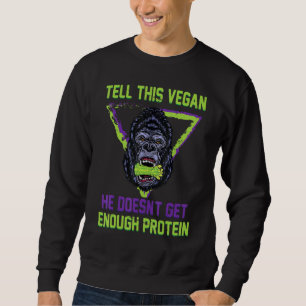 Vegetarian, säg att han inte får nog. lång ärmad tröja