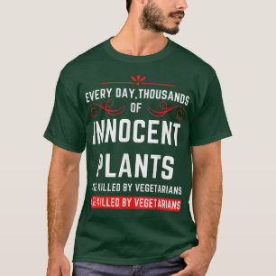 Vegetarian Sarcasm Funny Vegetarian Humor T Shirt