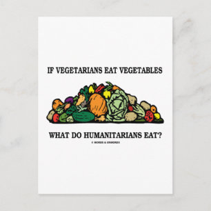 Vegetarianer äter grönsaker Vad gör humanitära män Vykort