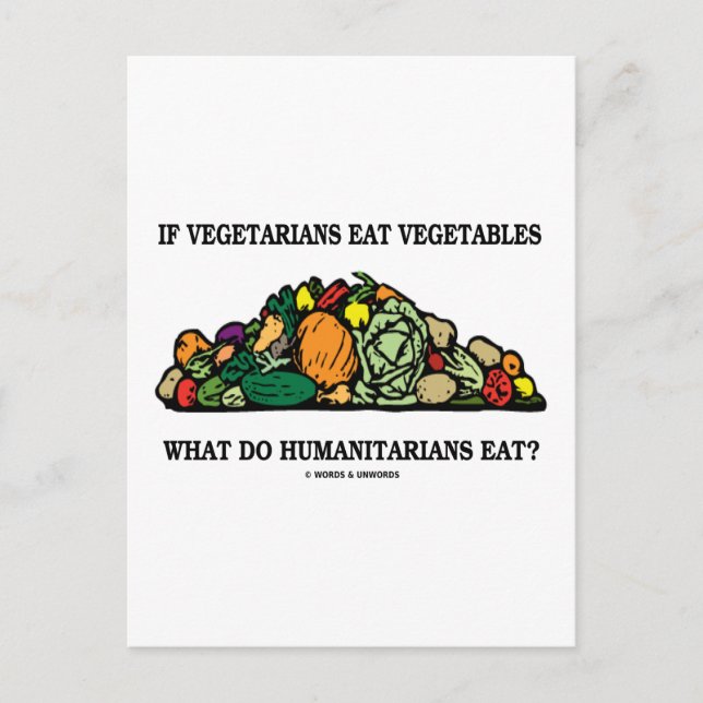 Vegetarianer äter grönsaker Vad gör humanitära män Vykort (Framsida)