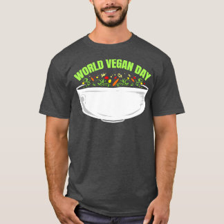 Vegetarians Veggie Bowl for World Vegan Day T Shirt
