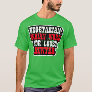 Vegetariska - Indiska Ord för lustig jägare 1818 T Shirt