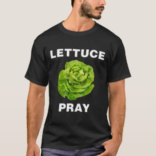 Veggie Shirts Lettuce Pray Funny Vegan Vegetarian T Shirt