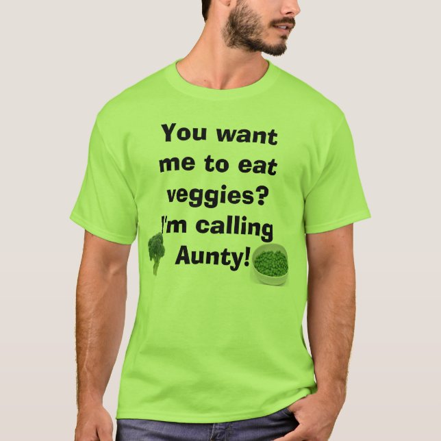 veggies? Mig förmiddag som kallar auntyen T-shirt (Framsida)