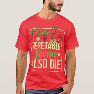 Veggies Vegetables Garden Vegetarian Pla T Shirt