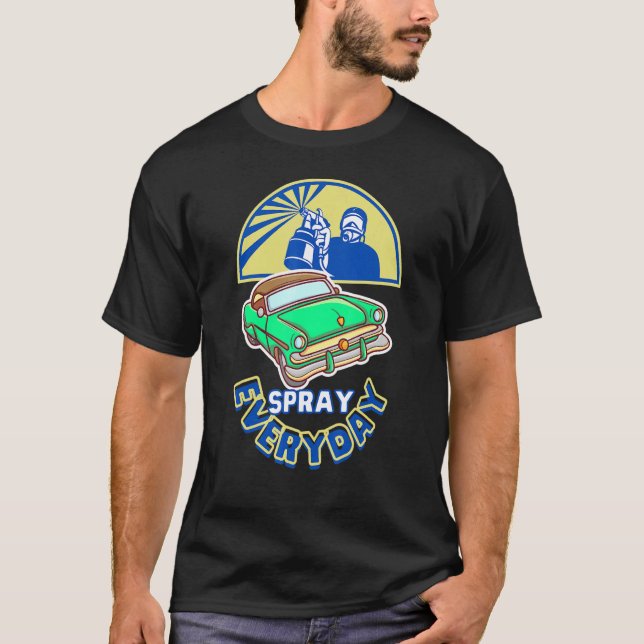 vehicle Sprayer car painter Spray Everyday Artist  T Shirt (Framsida)