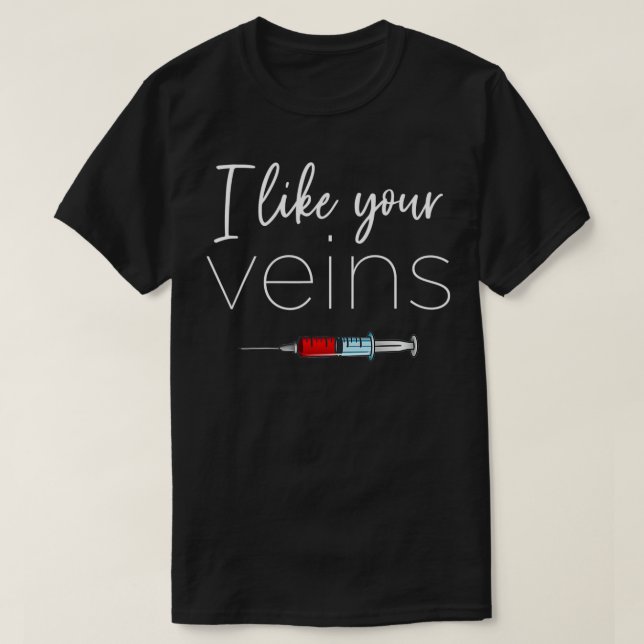 Veins Phlebotomist Spruta injektion Blodet Donator T Shirt (Design framsida)