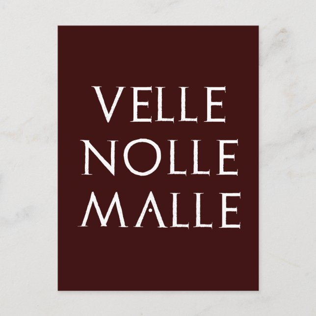 velle nolle malle Latein latin Vykort (Framsida)