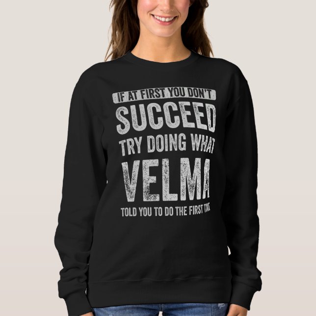 Velma om du inte lyckas göra vad t shirt (Framsida)