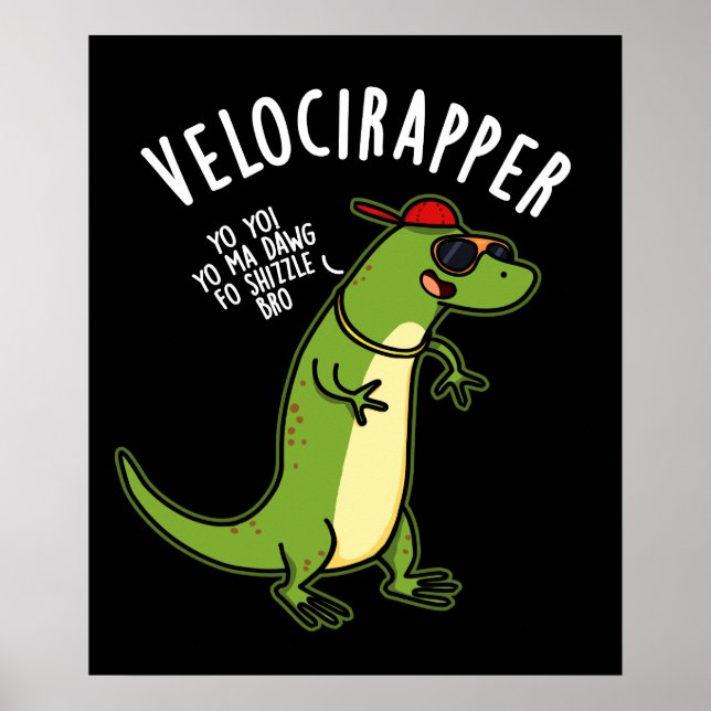Veloci-rapper Funny Dinosaur Pun Mörk BG Poster (Framsidan)
