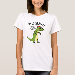 Veloci-rapper Funny Dinosaur Pun T Shirt