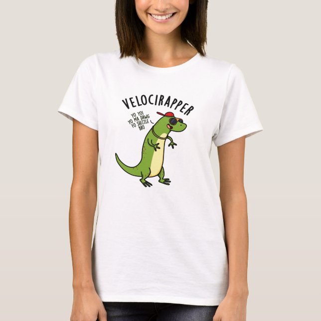 Veloci-rapper Funny Dinosaur Pun T Shirt (Framsida)