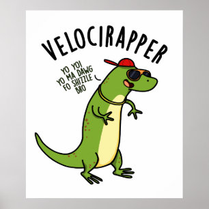 Veloci-rapper Funny Dinosaur Puns Poster