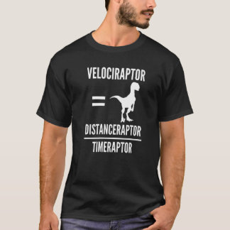 Velociraptor Distanceraptor Timeraptor Dinosaur Mo T Shirt