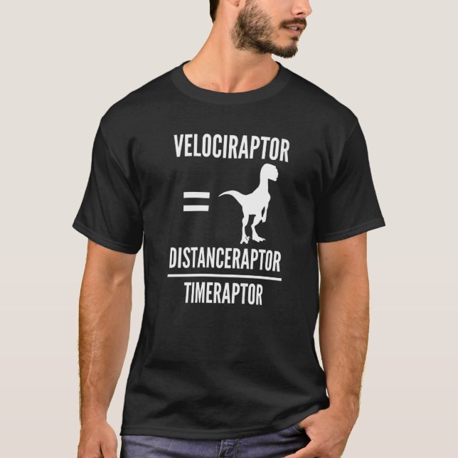 Velociraptor Distanceraptor Timeraptor Dinosaur Mo T Shirt (Framsida)