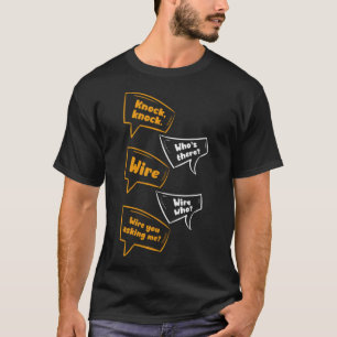 Vem är där och du frågar mig skämtar knack? t shirt