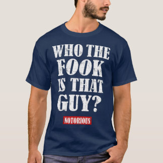 Vem är den där killen? t shirt