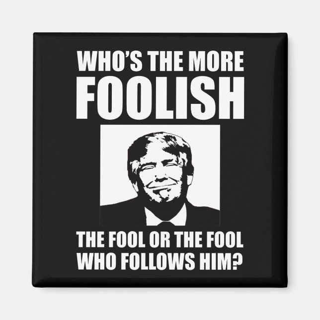 Vem är den mest dumma anti-trumpen? magnet (Framsidan)