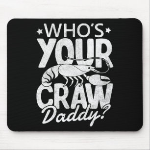 Vem är din Craw Daddy Crawfish Boil Cajun Mardi Gr Musmatta
