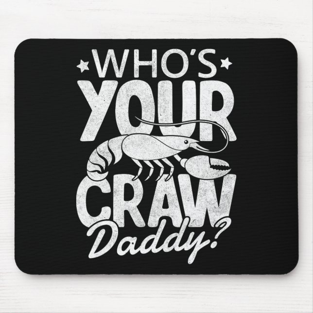Vem är din Craw Daddy Crawfish Boil Cajun Mardi Gr Musmatta (Framsidan)