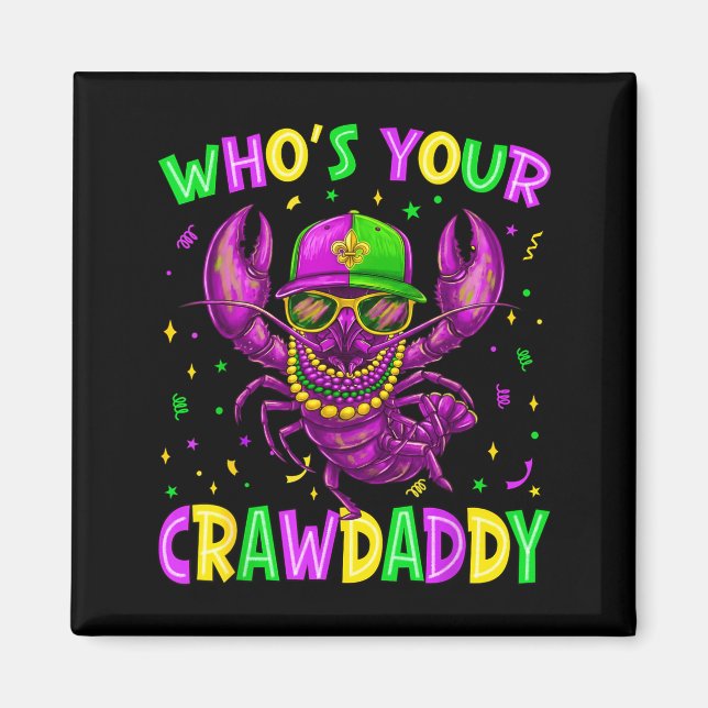 Vem Är Din Crawdaddy Kräftpärlor Mardi Gras Karnev Magnet (Framsidan)