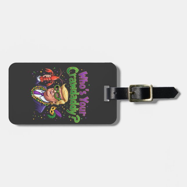 Vem är din Crawpappa? Funny Trump Mardi Gras Bagagebricka (Horisontell Framsida)