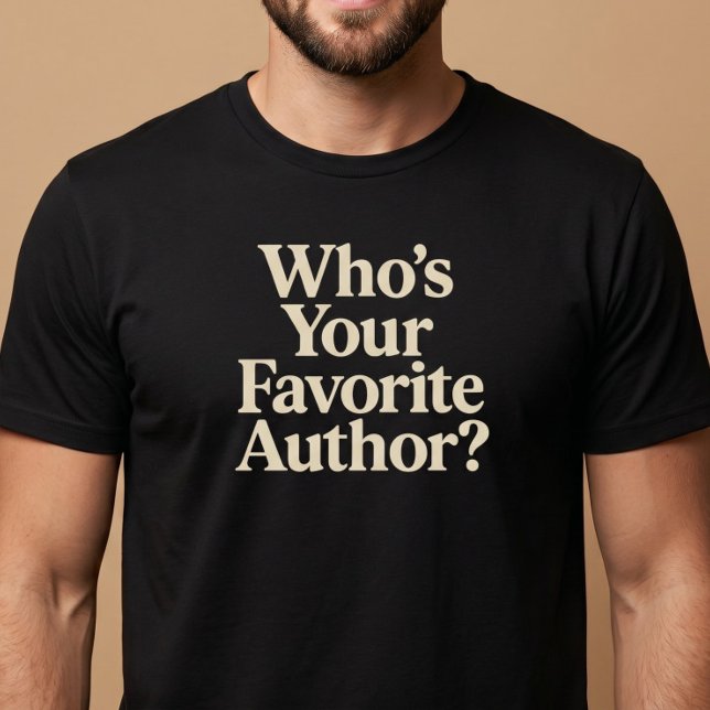 Vem är din favoritförfattare? Läsning T Shirt (Skapare uppladdad)