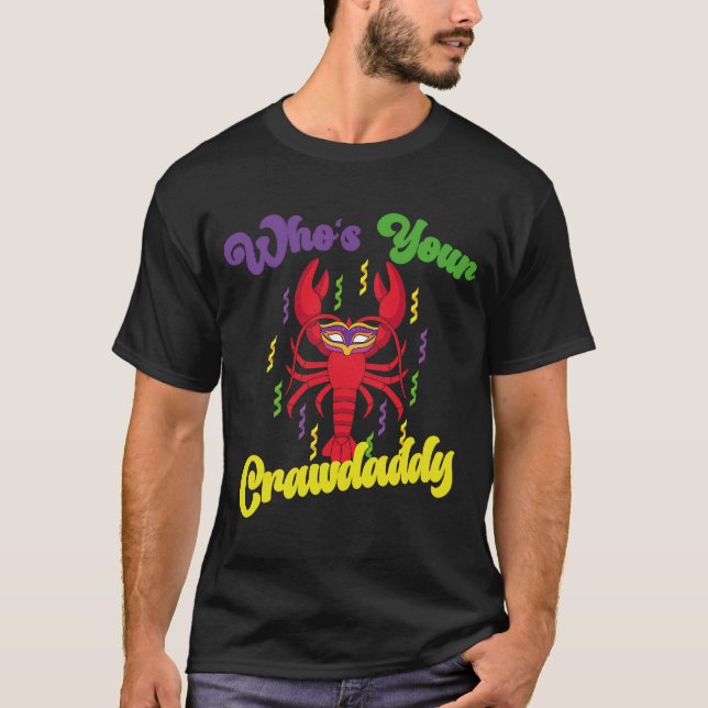 Vem är din Kräftor Mardi Gras Festival? T Shirt (Framsida)