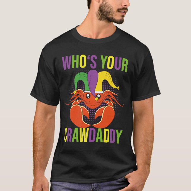 Vem är din Kräftor Mardi Gras Festival? T Shirt (Framsida)