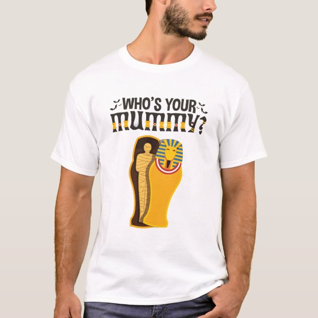 Vem är din Mummy-nuny Egypten? T Shirt (Framsida)