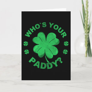 Vem är din Paddy jag Shamrock St Patrick's Day Kort
