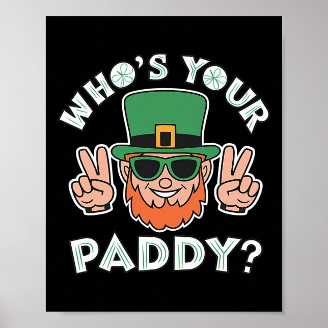 Vem är din Paddy roliga St Patricks Pat's Day-fira Poster (Framsidan)