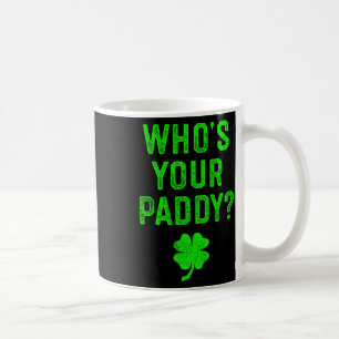 Vem är din Paddy St Patrick Day present skjorta Ro Kaffemugg