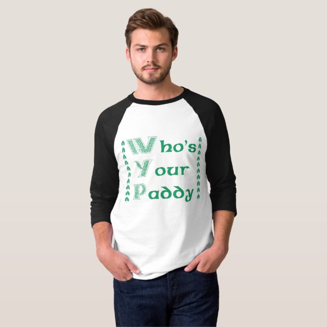 Vem är din Paddy? T Shirt (Hel framsida)