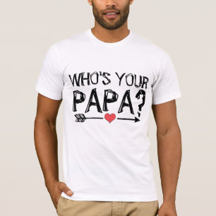 VEM ÄR DIN PAPPA? DADDY T-shirts