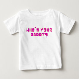 Vem är din Pappa Rolig och Fräck T Shirt
