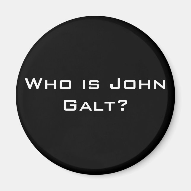 Vem är John Galt? Magnet (Framsidan)