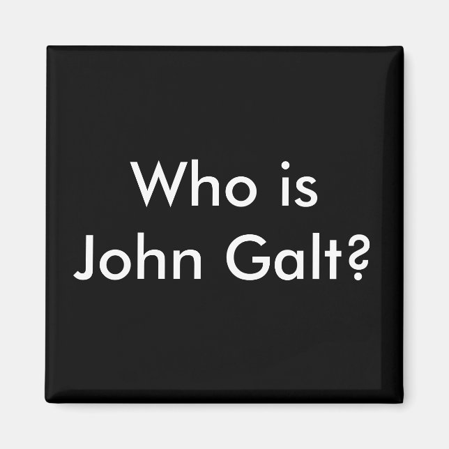 Vem är John Galt? Magnet (Framsidan)