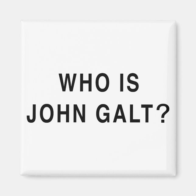 Vem är John Galt? Magnet (Framsidan)