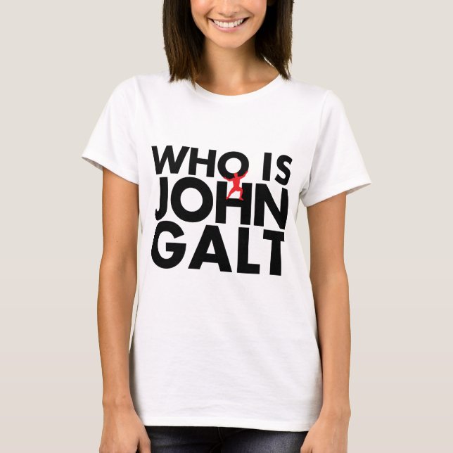 Vem är John Galt T Shirt (Framsida)