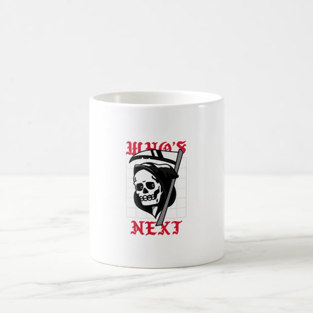 Vem är nästa med Grim Reaper Kaffemugg (Center)