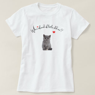 Vem är rädd för mig, Cat Shirt Gift för T
