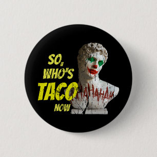 Vem är Taco Nu Pro-trump Roligt Felaktig Liberal M Knapp