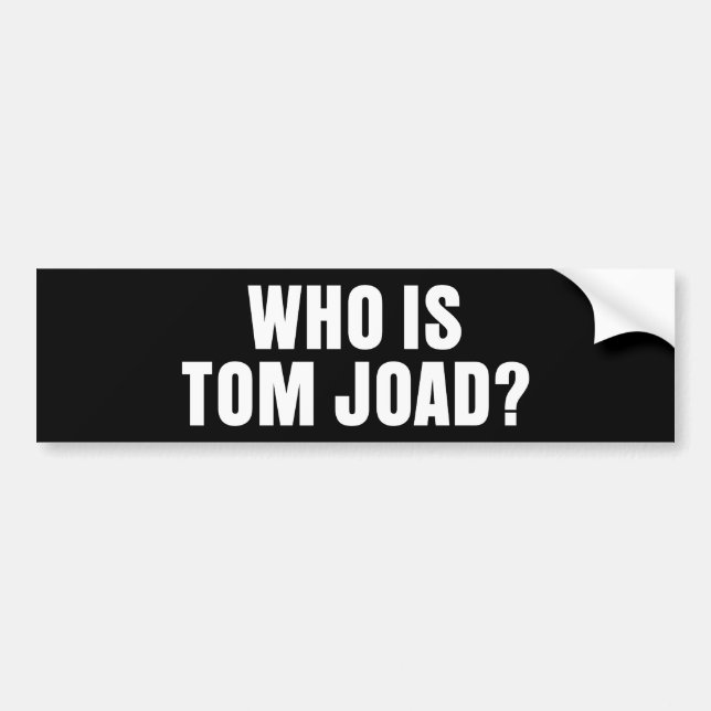 Vem är Tom Joad? - Bumper Sticker Bildekal (Framsidan)