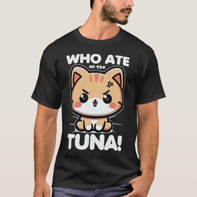 Vem åt all Arg av tonfisk Cute Cat Funny T Shirt (Framsida)