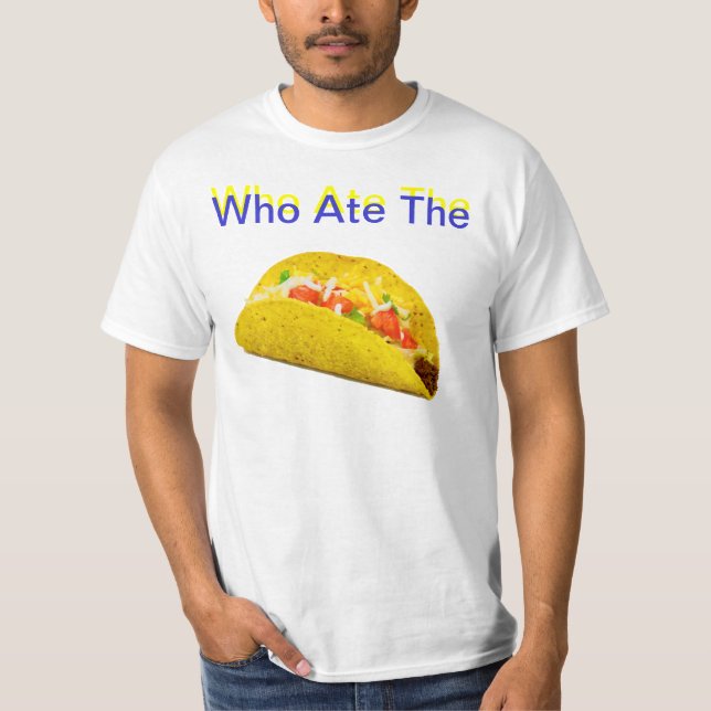 Vem åt tacoen t-shirt (Framsida)