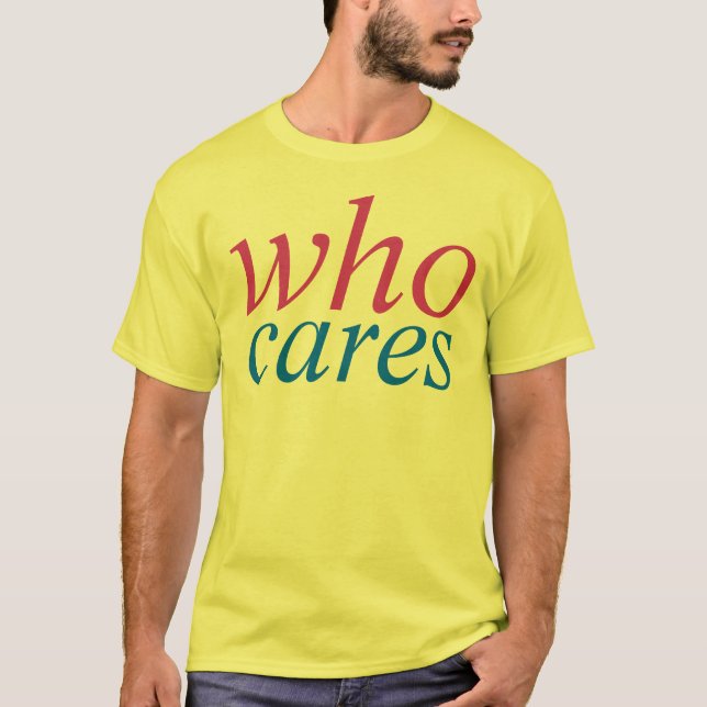 vem att bry sig tee shirt (Framsida)